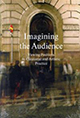 Imagining the Audience. Viewing positions in curatorial and artistic practice, redaktör Magdalena Malm och Annika Wik, Stockholm: Art and Theory, 2012